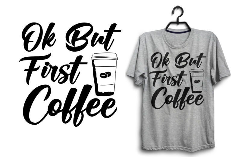 Coffee typography svg quotes for t shirt design, Coffee svg tshirt, Coffee bundle quotes, Coffee t shirt, Coffee t shirt, Coffee svg bundle, Coffee t shirt design, Coffee pdf t