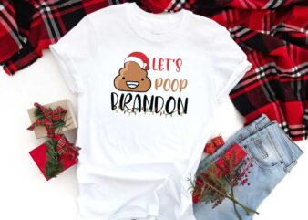Christmas Funny Gift, Lets Poop Brandon Diy Crafts Svg Files For Cricut, Silhouette Sublimation Files