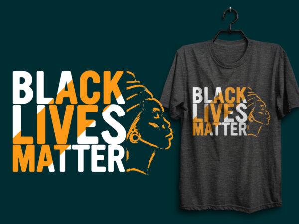 Black lives matter t shirt