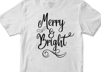 Merry and bright t-shirt design for download, christmas svg , christmas png