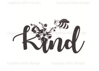 Bee Kind Gift, Kind Bee Silhouette SVG Diy Crafts Svg Files For Cricut, Silhouette Sublimation Files