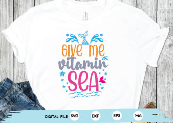 give me vitamin sea t shirt design template