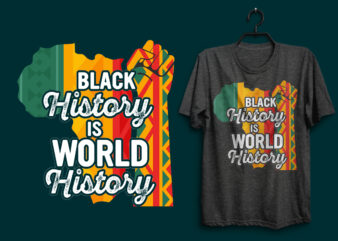 Black history is world history t shirt design quotes, Black history t shirt design, Black quotes, Black history typography quotes, Black lives matter quotes, Black design, Black typography design,