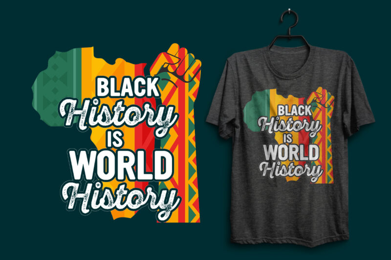 Black history is world history t shirt design quotes, Black history t shirt design, Black quotes, Black history typography quotes, Black lives matter quotes, Black design, Black typography design,
