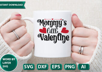 Mommy s Little Valentine SVG Vector for t-shirt