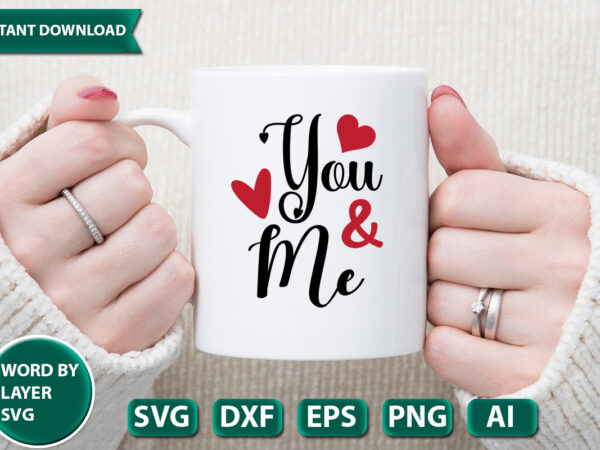 You and me svg vector for t-shirt
