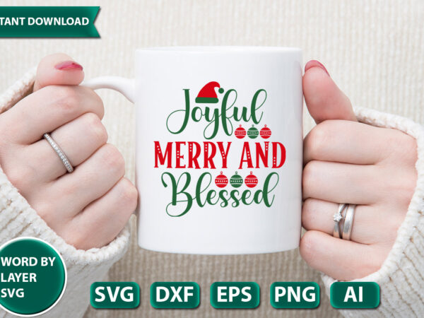 Joyful merry and blessed svg vector for t-shirt