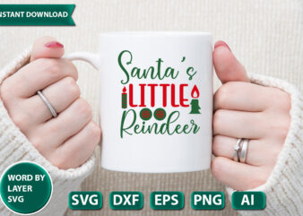 SANTA’S LITTLE REINDEER SVG Vector for t-shirt