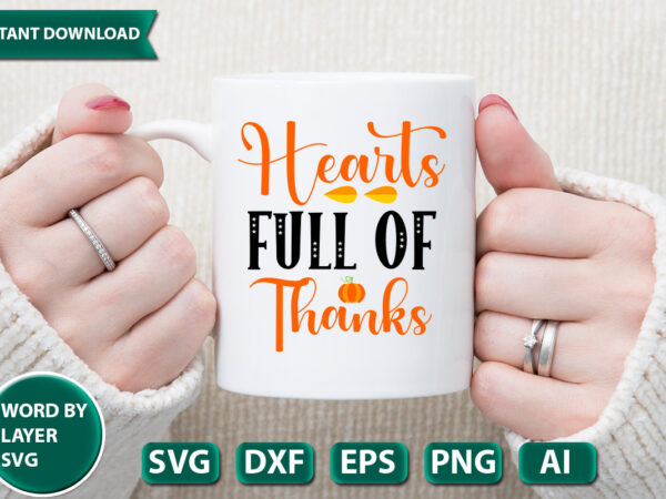 Hearts full of thanks svg vector for t-shirt