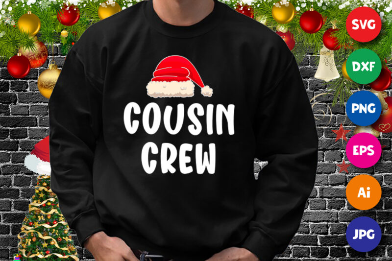 Cousin crew, Santa Hat, Christmas hoodie print template