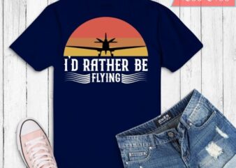 I’d rather be flying Vintage funny RC-Plane Test-Pilot Radio Control Hobby gifts T-shirt svg
