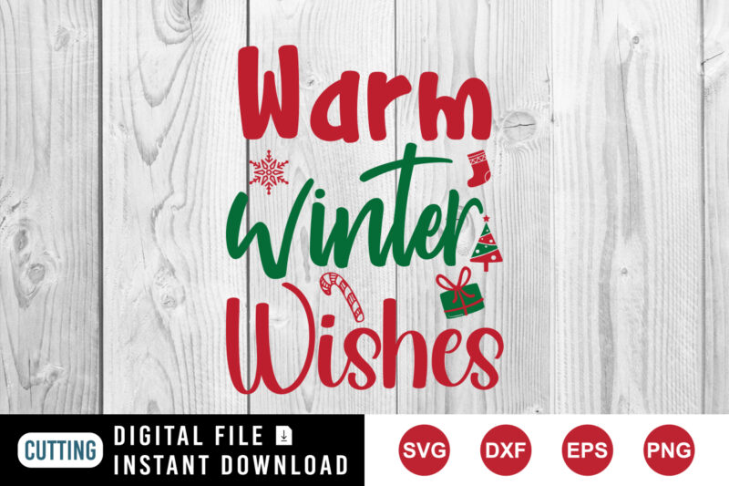 Warm Winter Wishes shirt, Santa shirt, Christmas shirt print template