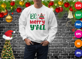 Be merry y’all sweatshirt, Christmas tree sweatshirt print template