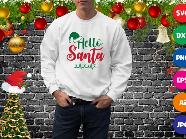 Christmas hello santa t-shirt, santa hat shirt, christmas santa shirt print template