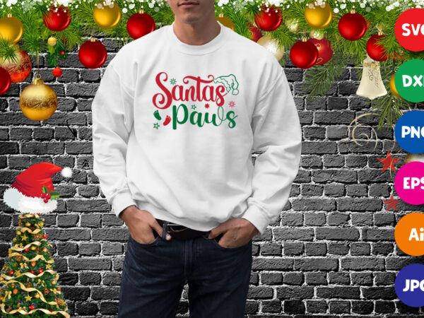 Santa’s paws t-shirt, santa hat shirt, christmas sweatshirt print template