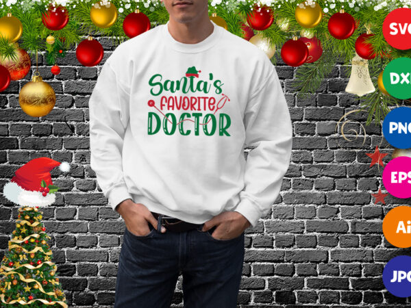 Santa’s favorite doctor svg, santa hat svg, christmas design sweatshirt print template