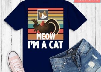 Thanksgiving Funny Turkey Fake Cat Retro Women Men Kids T-shirt design svg