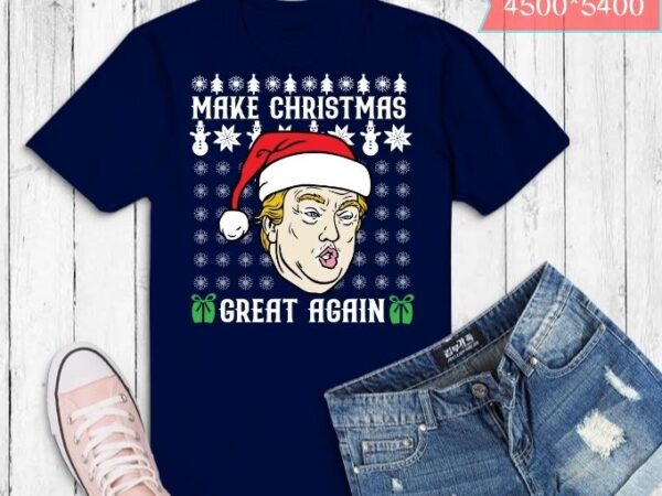 Funny trump 2024 make christmas great again ugly sweater t-shirt design svg