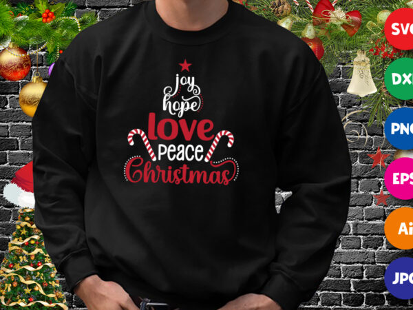 Joy hope love peace christmas shirt, love shirt, christmas shirt print template vector clipart