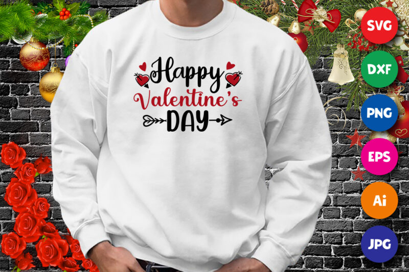 Happy Valentine’s day t-shirt, valentine day shirt, heart shirt, lover shirt, happy shirt, love shirt print template