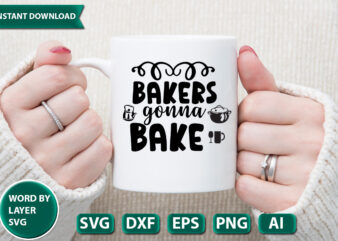 bakers gonna bake SVG Vector for t-shirt