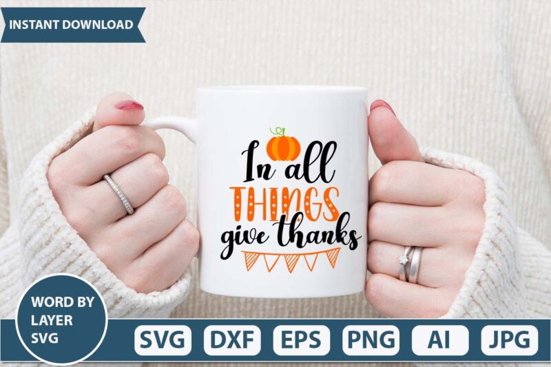 In all things give thanks svg vector