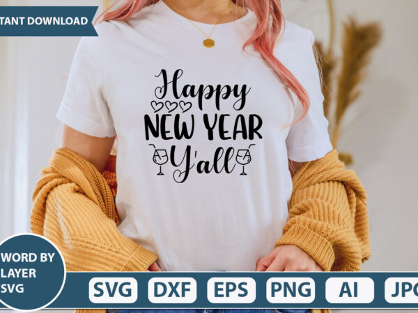 Happy new year y’all svg vector for t-shirt