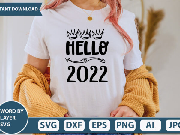 Hello 2022 svg vector for t-shirt