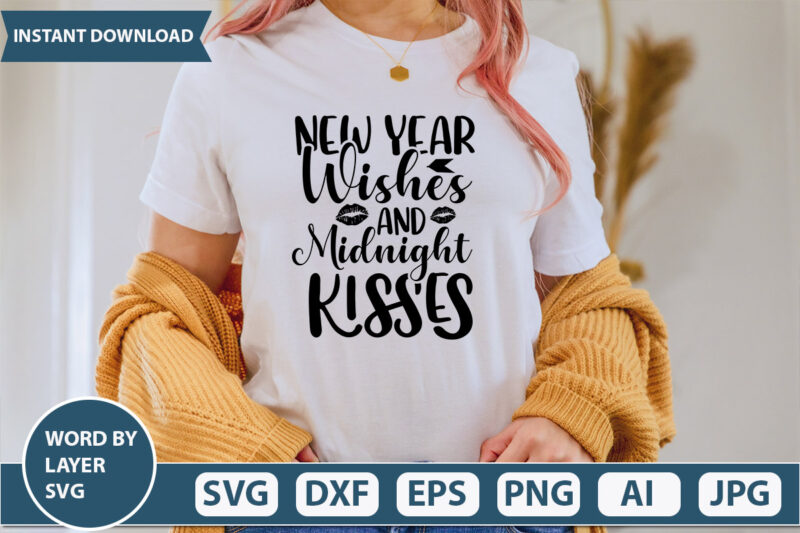NEW YEAR WISHES AND MIDNIGHT KISSES SVG Vector for t-shirt
