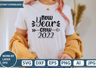 New Year Crew 2022 SVG Vector for t-shirt