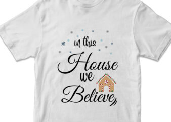 In this house we believe t-shirt design svg png