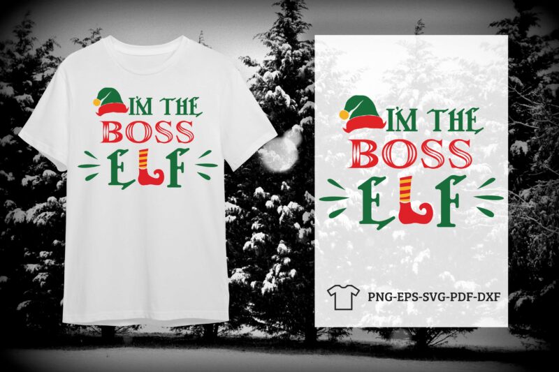 Christmas Elf Gift, I Am The Boss Elf Silhouette SVG Diy Crafts Svg Files For Cricut, Silhouette Sublimation Files
