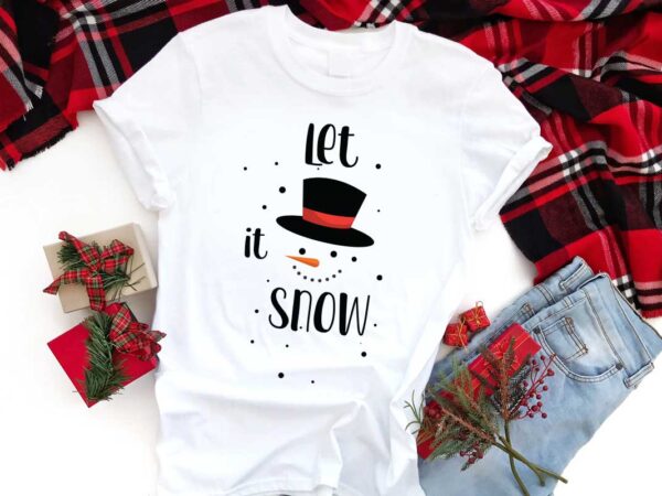 Christmas let it snow snowman gift diy crafts svg files for cricut, silhouette sublimation files t shirt vector file