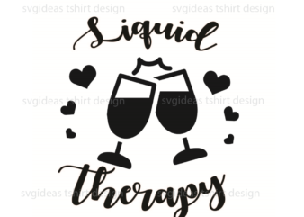Wine Quotes Gift, Liquid Therapy Silhouette SVG Diy Crafts Svg Files For Cricut, Silhouette Sublimation Files