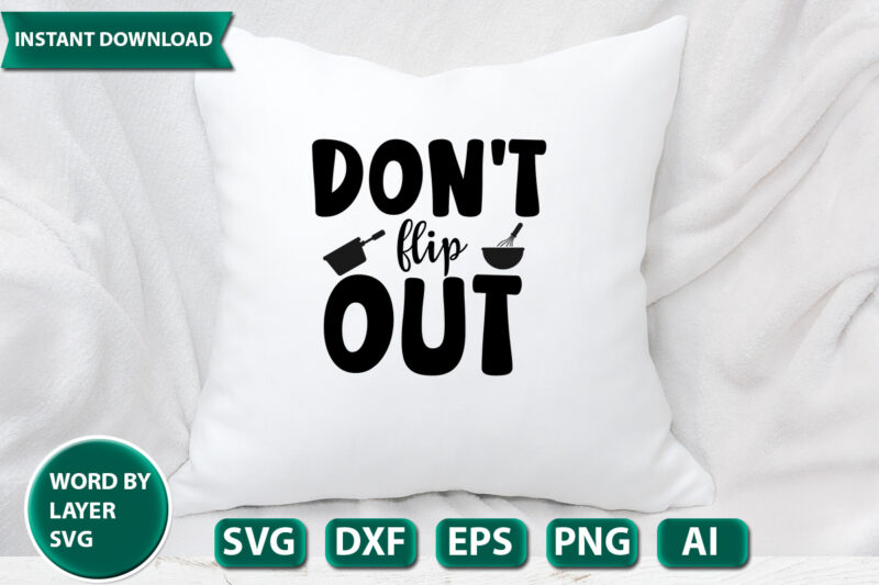 Don’t Flip Out SVG Vector for t-shirt