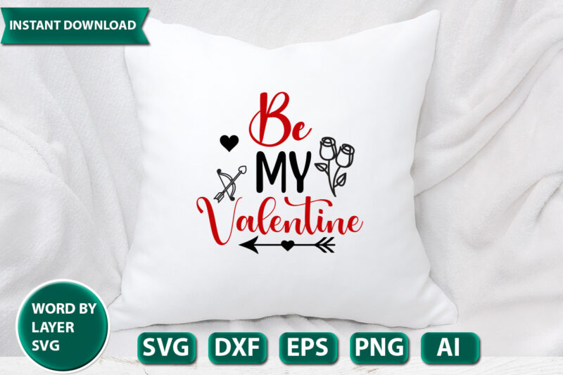 Be my valentine SVG Vector for t-shirt