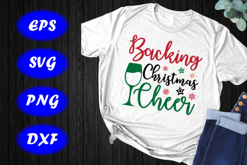 Backing Christmas cheer Shirt Christmas cheer shirt merry Christmas shirt Christmas cup shirt template