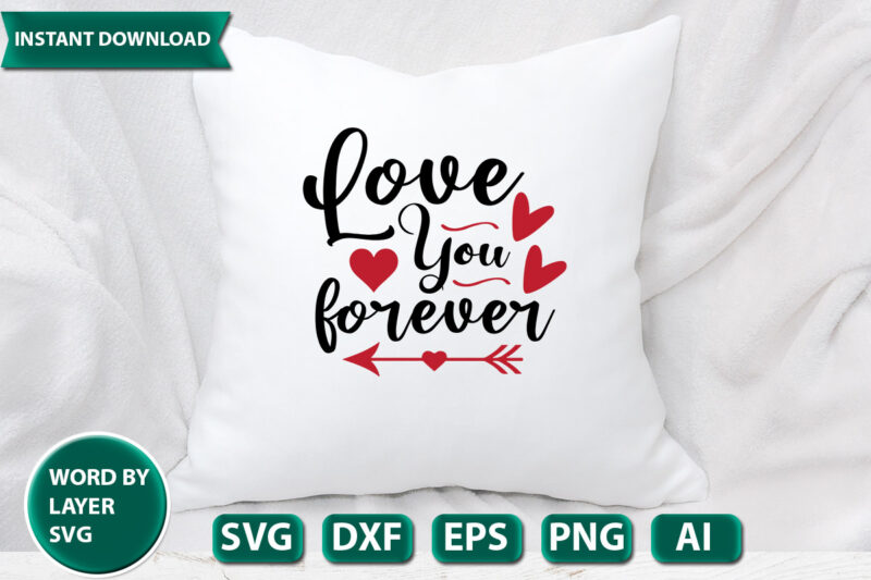 Love You Forever SVG Vector for t-shirt