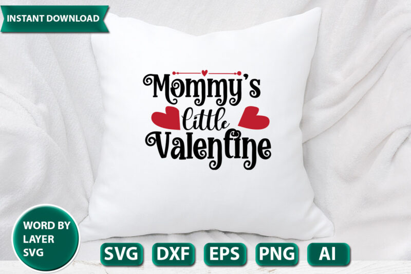 Mommy s Little Valentine SVG Vector for t-shirt