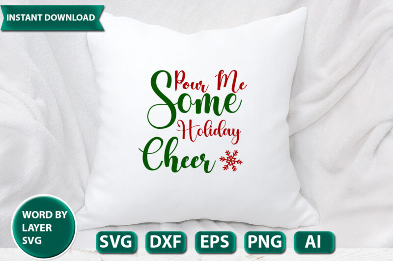 Pour Me Some Holiday Cheer SVG Vector for t-shirt