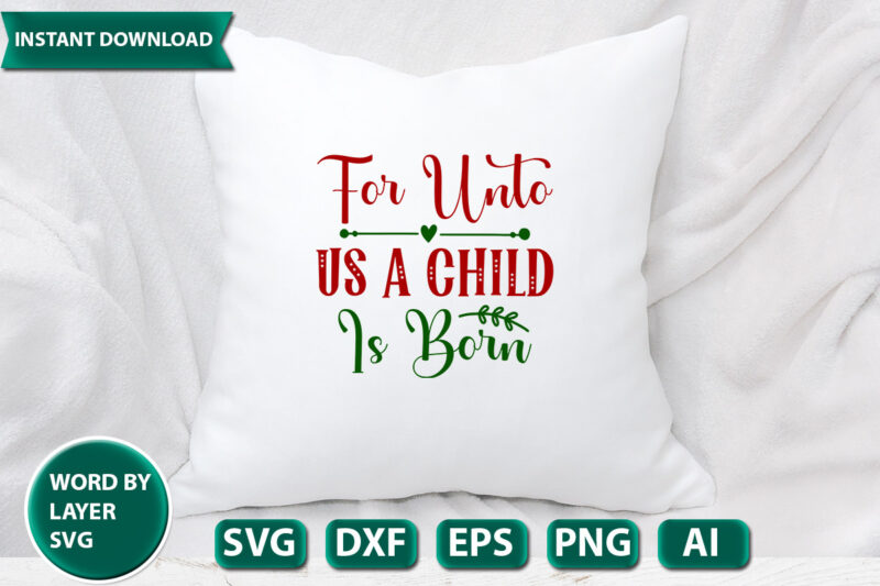 for unto us a child is born SVG Vector for t-shirt