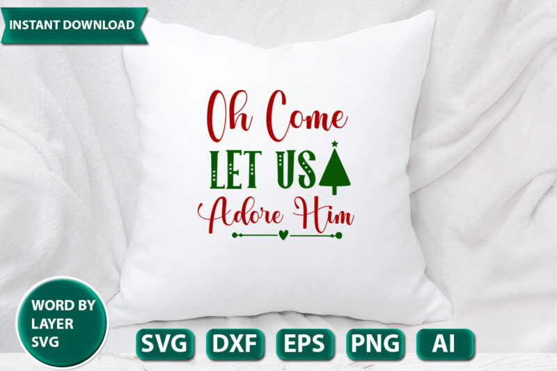 oh come let us adore him SVG Vector for t-shirt