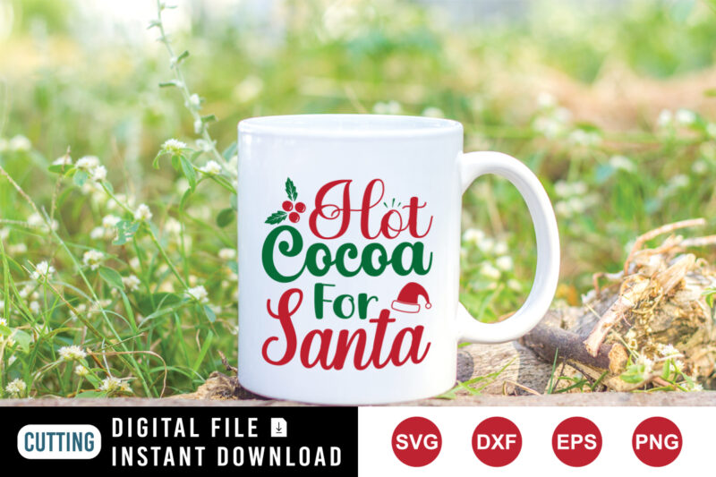 Hot Cocoa For Santa, Christmas Santa hat, Christmas print template