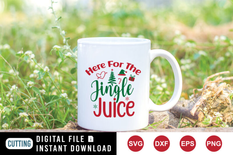 Here for the jingle juice shirt, Christmas shirt, jingle juice shirt print template