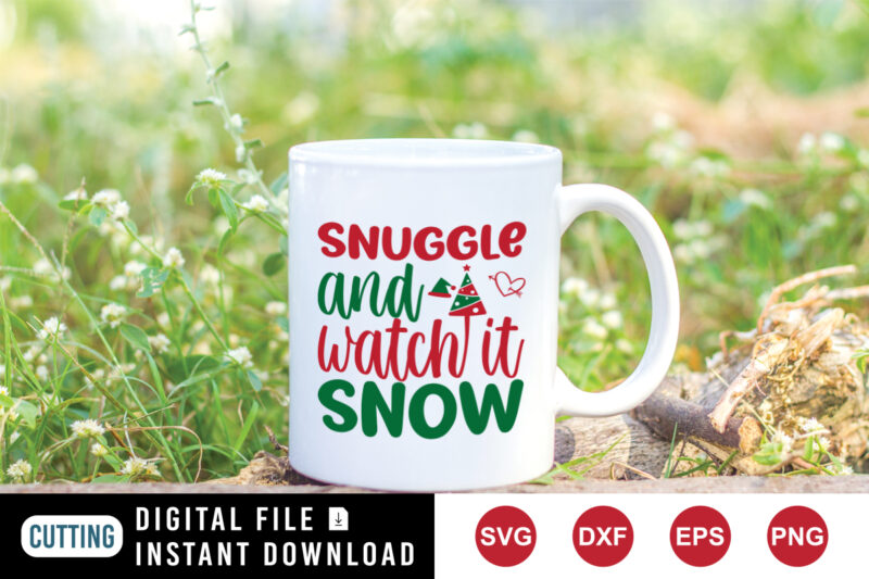 Snuggle and watch it snow t-shirt, Christmas tree shirt, Santa hat shirt, Christmas shirt print template