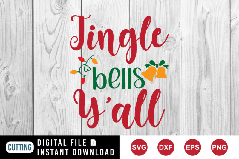 Jingle bells y’all sweatshirt, Christmas shirt, bells y’all sweatshirt print template