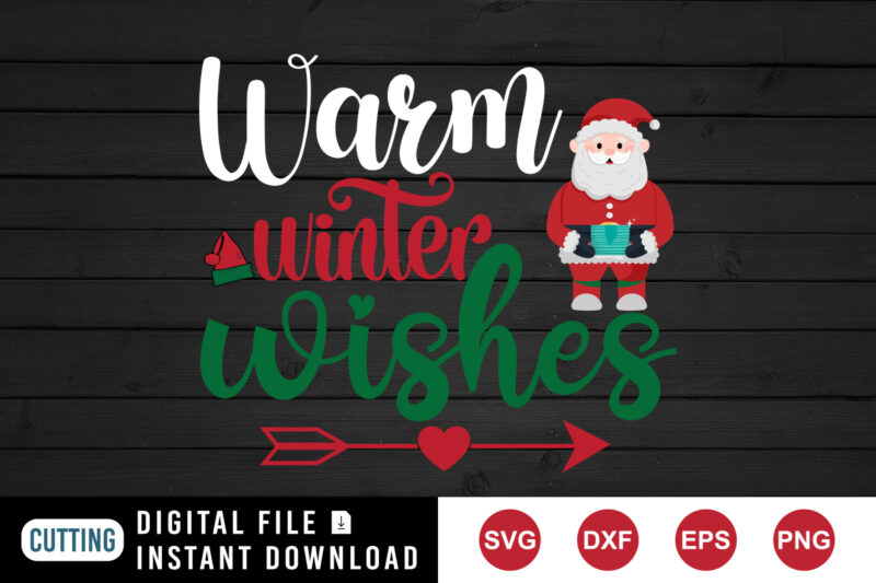 Warm Winter Wishes, Santa hat Christmas SVG print template