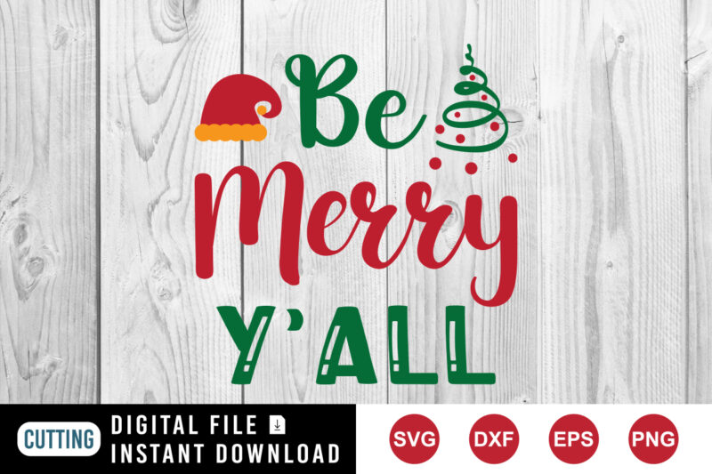 be merry y’all t-shirt, Santa hat shirt, Christmas tree, merry y’all shirt print template