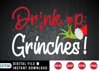 Christmas Grinches Drink Up SVG, drink SVG, Grinches SVG t shirt vector file