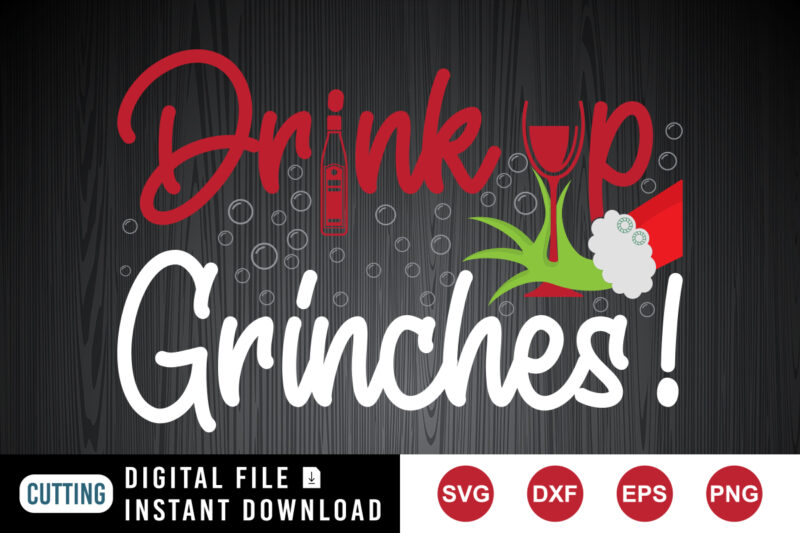 Christmas Grinches Drink Up SVG, drink SVG, Grinches SVG